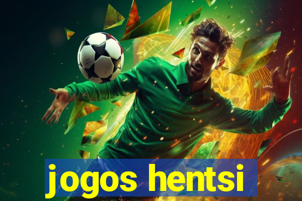 jogos hentsi